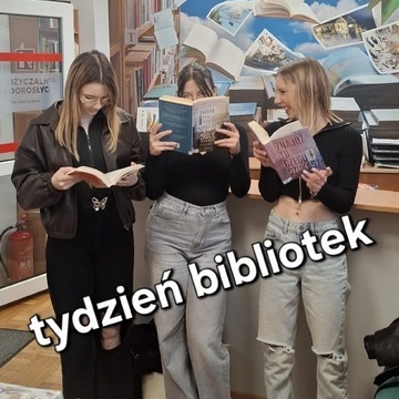 Tydzie� bibliotek oczami m�odzie�y z P�onska 