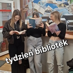 Tydzie� bibliotek oczami m�odzie�y z P�onska 